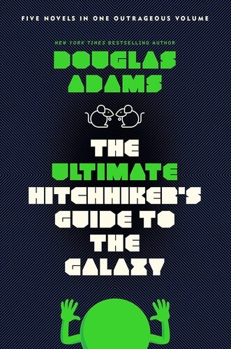 The Ultimate Hitchhiker’s Guide: Five Complete Novels and One Story